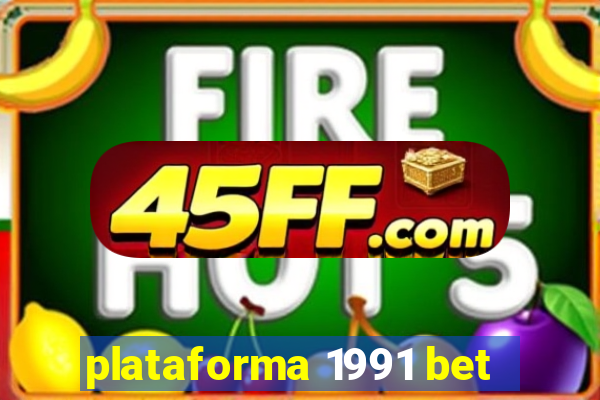 plataforma 1991 bet